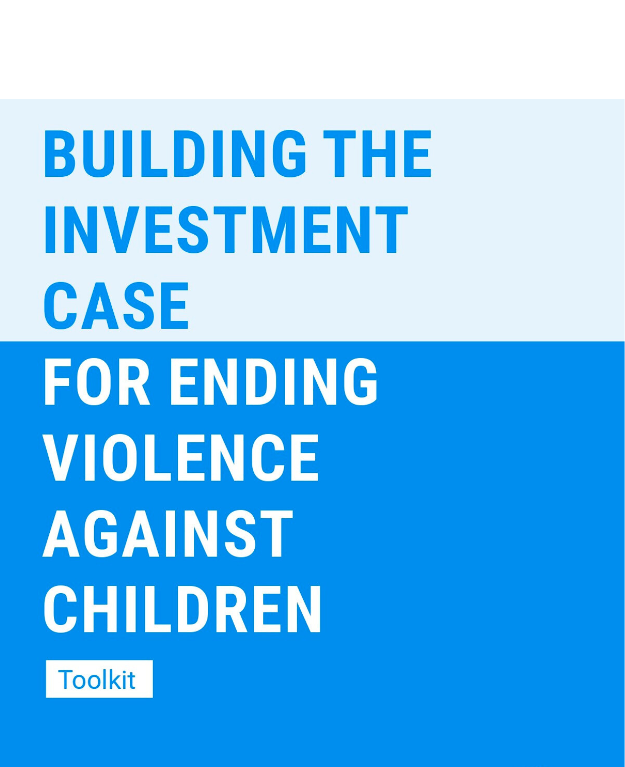 Toolkit - Building the investment case for ending violence against children